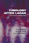 Theology after Lacan: The Passion for the Real