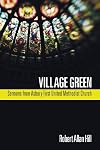 Village Green: Sermons from Asbury First United Methodist Church