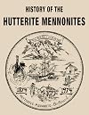 History of the Hutterite Mennonites