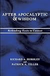 After Apocalyptic and Wisdom: Rethinking Texts in Context