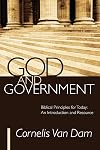 God and Government: Biblical Principles for Today: An Introduction and Resource