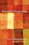 Remember You Are Dust