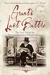 Grant's Last Battle: The Story Behind the Personal Memoirs of Ulysses S. Grant (Emerging Civil War Series)