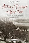 Attack at Daylight and Whip Them: The Battle of Shiloh, April 6-7, 1862 (Emerging Civil War Series)