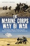 The Marine Corps Way of War: The Evolution of the U.S. Marine Corps from Attrition to Maneuver Warfare in the Post-Vietnam Era