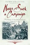 Never Such a Campaign: The Battle of Second Manassas, August 28-August 30, 1862 (Emerging Civil War Series)