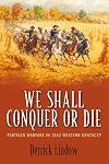 We Shall Conquer or Die: Partisan Warfare in 1862 Western Kentucky