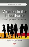 Women in the labor force : developments and issues