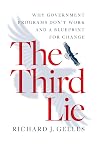 The Third Lie: Why Government Programs Don't Work_and a Blueprint for Change