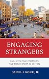 Engaging strangers civil rites, civic capitalism, and public order in Boston