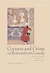 Coyness and crime in restoration comedy women's desire, deception, and agency