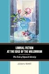 Liminal fiction at the end of the millennium : the ends of Spanish identity