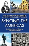Syncing the Americas : José Martí and the shaping of national identity