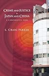 Crime and justice in Japan and China : a comparative view