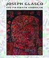 Joseph Glasco: The Fifteenth American