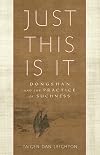 Just This Is It: Dongshan and the Practice of Suchness
