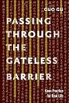 Passing Through the Gateless Barrier: Koan Practice for Real Life