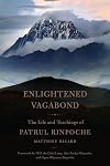 Enlightened Vagabond: The Life and Teachings of Patrul Rinpoche