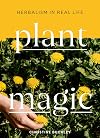 Plant Magic: Herbalism in Real Life
