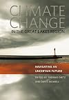 Climate Change in the Great Lakes Region: Navigating an Uncertain Future