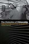 The dialectics of citizenship : exploring privilege, exclusion, and racialization