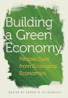 Building a green economy : perspectives from ecological economics