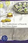 The Ambivalence of Scarcity and Other Essays
