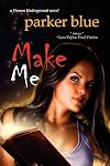 Make Me (Demon Underground, #4)