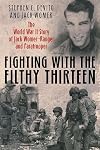 Fighting with the Filthy Thirteen: The World War II Story of Jack Womer, Ranger and Paratrooper