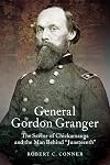 General Gordon Granger: The Savior of Chickamauga and the Man Behind "Juneteenth"