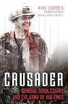 Crusader: General Donn Starry and the Army of His Times