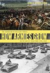 How Armies Grow: The Expansion of Military Forces in the Age of Total War 1789-1945