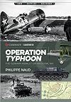 Operation Typhoon: The German Assault on Moscow, 1941 (Casemate Illustrated)