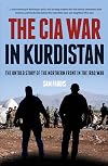 The CIA War in Kurdistan: The Untold Story of the Northern Front in the Iraq War