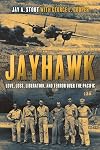 Jayhawk: Love, Loss, Liberation, and Terror Over the Pacific