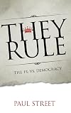 They Rule: The 1% vs. Democracy