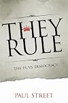 They Rule: The 1% vs. Democracy