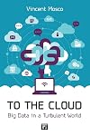 To the Cloud: Big Data in a Turbulent World