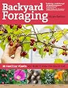 Backyard Foraging: 65 Familiar Plants You Didn’t Know You Could Eat