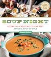 Soup Night: Recipes for Creating Community Around a Pot of Soup