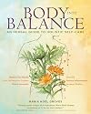 Body into Balance: An Herbal Guide to Holistic Self-Care