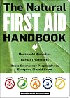 The Natural First Aid Handbook: Household Remedies, Herbal Treatments, and Basic Emergency Preparedness Everyone Should Know