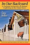 In Our Backyard: A Christian Perspective on Human Trafficking in the United States