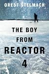 The Boy from Reactor 4