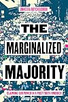 The Marginalized Majority: Claiming Our Power in a Post-Truth America