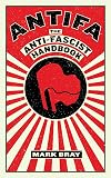 Antifa: The Anti-Fascist Handbook