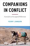 Companions in Conflict: Animals in Occupied Palestine