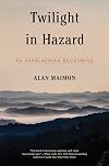 Twilight in Hazard: An Appalachian Reckoning
