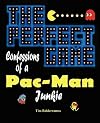 The Perfect Game: Confessions of a Pac-Man Junkie