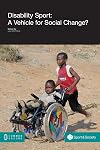 Disability Sport: A Vehicle for Social Change?